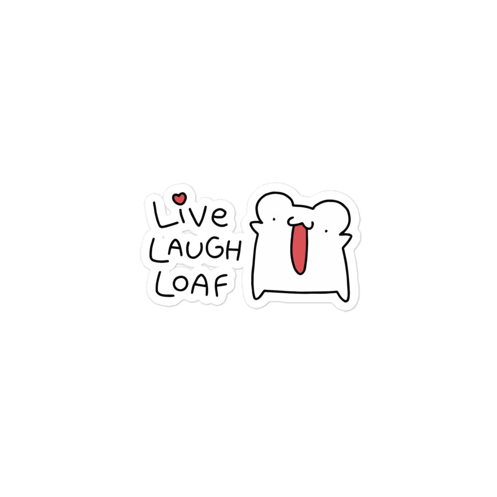 Live Laugh Loaf Sticker