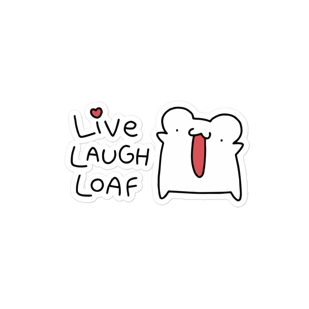 Live Laugh Loaf Sticker