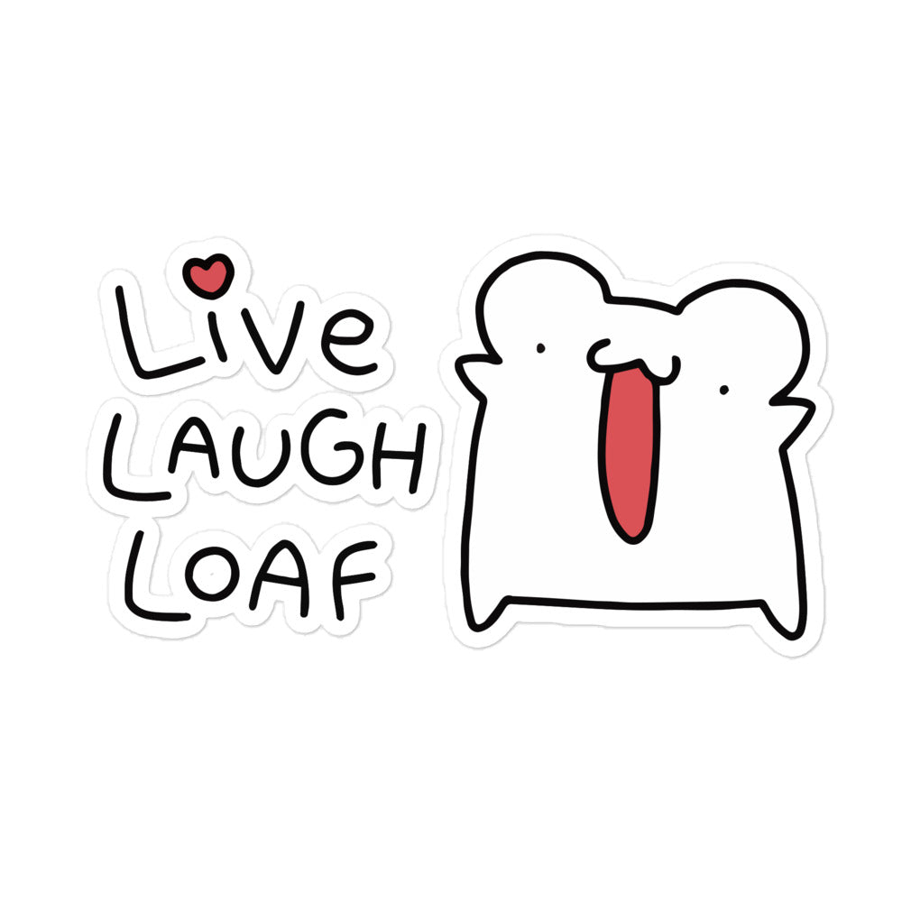 Live Laugh Loaf Sticker